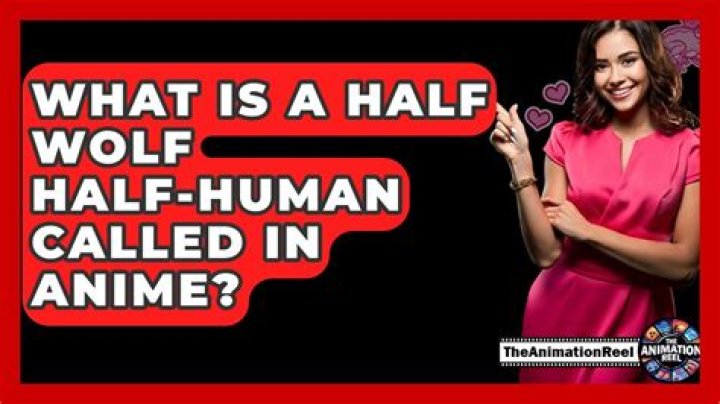 What is a half human half wolf called?