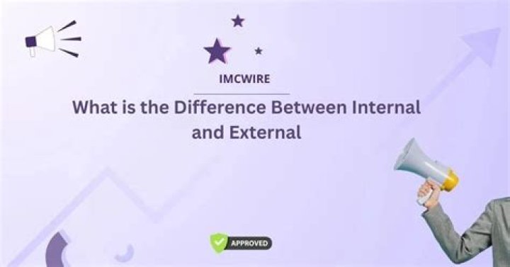 What is the difference between internal and external?