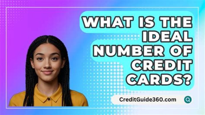 What is the ideal number of credit cards?