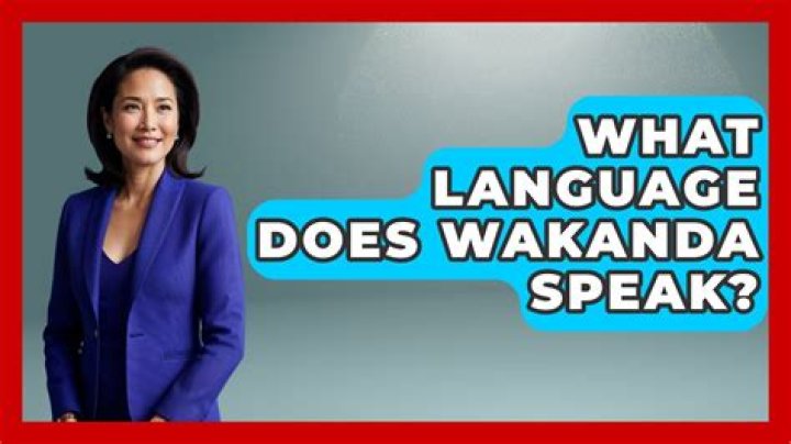What language does Wakanda speak?