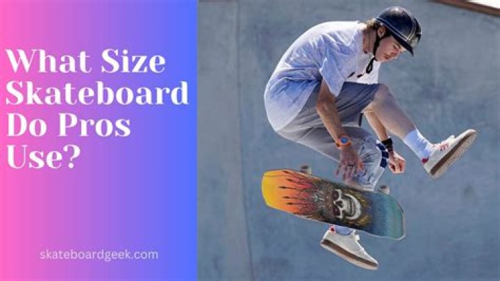 What size boards do pros ride?