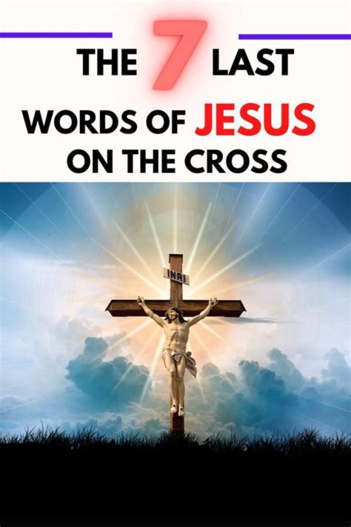 What were the last words Jesus cried out on the cross?