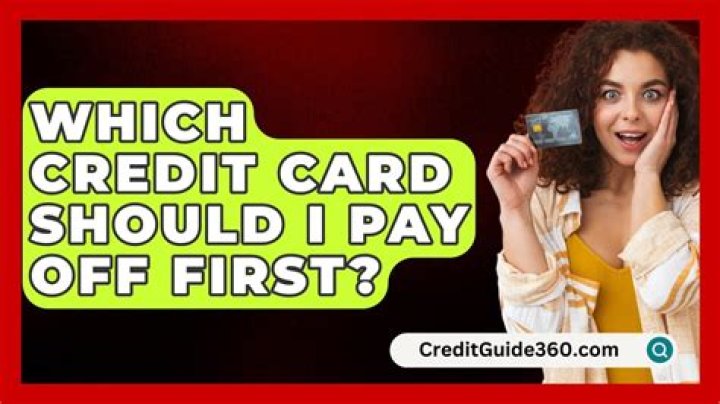Which credit card should I pay off first?