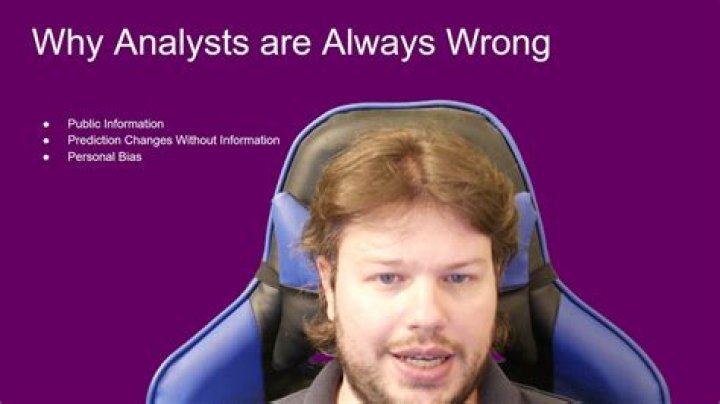 Why are analysts always wrong?