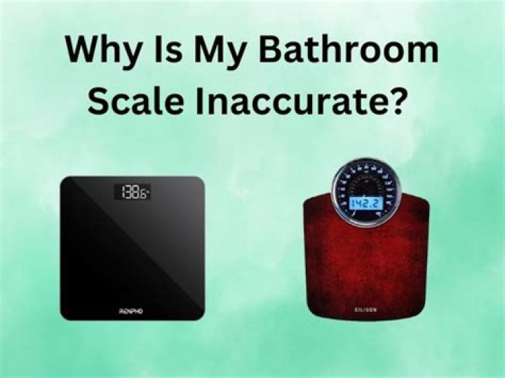 Why are bathroom scales inaccurate?