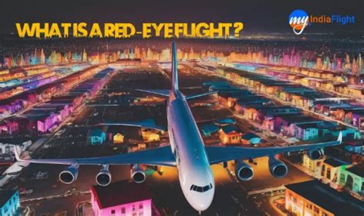 Why do they call it a red eye flight?