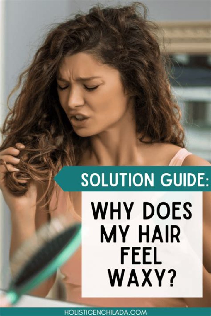 Why does my hair feel like glue?