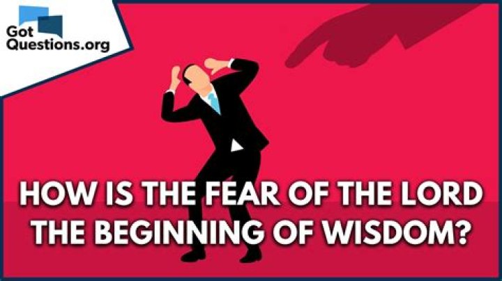 Why fear of the Lord is the beginning of wisdom?
